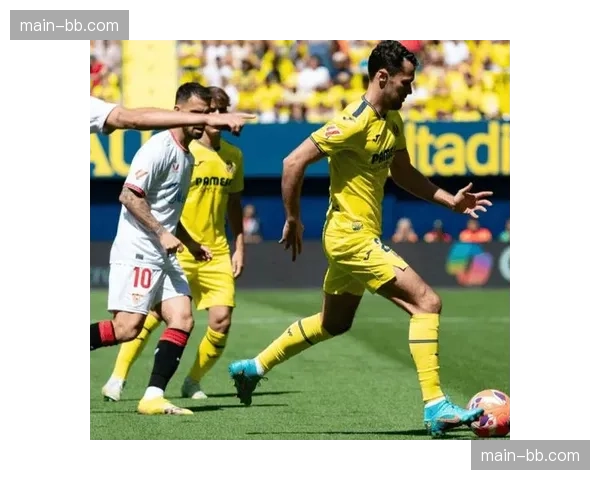 比利亚雷亚尔控球率接近55% 高位压迫创造大量进攻机会